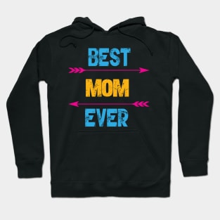 Best Mom Ever Hoodie